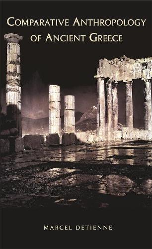Бумажная книга «Comparative Anthropology of Ancient Greece», автор Марсель Детьенн - фото №1