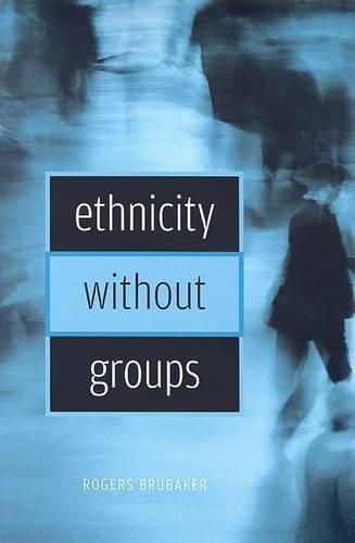 Паперова книга «Ethnicity without Groups», автор Роджерс Брубейкер - фото №1