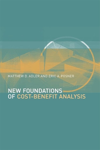 Бумажная книга «New Foundations of Cost-Benefit Analysis», авторов Эрик Познер, Мэтью Д. Адлер - фото №1
