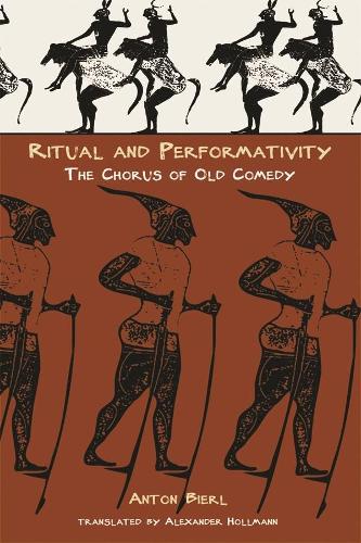 Бумажная книга «Ritual and Performativity: The Chorus in Old Comedy», автор Антон Бирль - фото №1