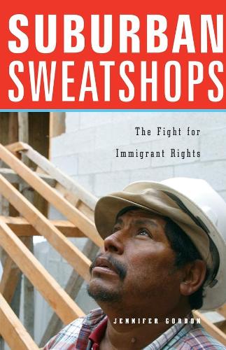 Бумажная книга «Suburban Sweatshops: The Fight for Immigrant Rights», автор Дженнифер Гордон - фото №1