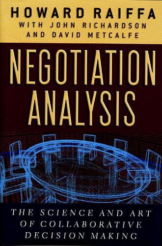 Паперова книга «Negotiation Analysis: The Science and Art of Collaborative Decision Making», автор Говард Райффа - фото №1