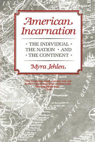 Бумажная книга «American Incarnation: The Individual, the Nation, and the Continent», автор Майра Джелен - фото №1