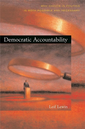Бумажная книга «Democratic Accountability: Why Choice in Politics Is Both Possible and Necessary», автор Лейф Левин - фото №1