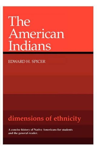 Бумажная книга «The American Indians», автор Эдвард Х. Спайсер - фото №1