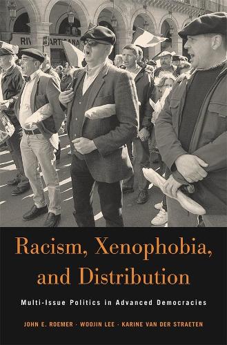 Бумажная книга «Racism, Xenophobia, and Distribution: Multi-Issue Politics in Advanced Democracies», авторов Джон Э. Ромер, Карин Ван дер Стретен, Уджин Ли - фото №1