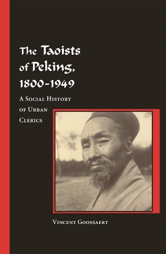 Бумажная книга «The Taoists of Peking, 1800-1949: A Social History of Urban Clerics», автор Винсент Гуссэрт - фото №1