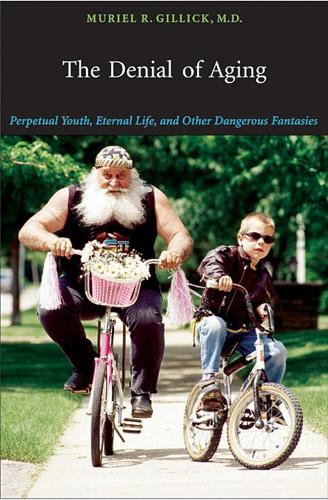 Бумажная книга «The Denial of Aging: Perpetual Youth, Eternal Life, and Other Dangerous Fantasies», автор Мюриэл Р. Гиллик - фото №1