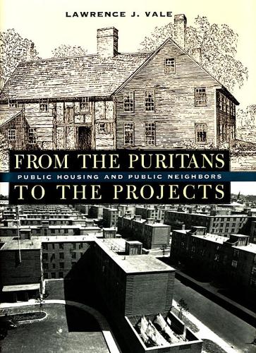 Паперова книга «From the Puritans to the Projects: Public Housing and Public Neighbors», автор Лоуренс Дж. Вейл - фото №1