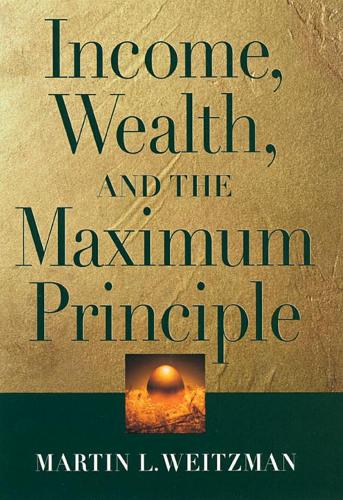 Паперова книга «Income, Wealth, and the Maximum Principle», автор Мартін Л. Вайцман - фото №1