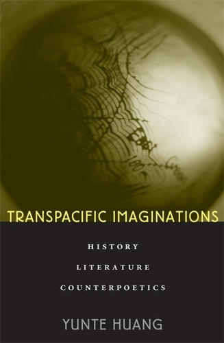 Бумажная книга «Transpacific Imaginations: History, Literature, Counterpoetics», автор Юнте Хуан - фото №1