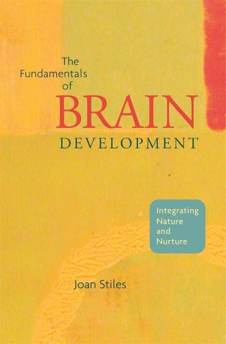 Бумажная книга «The Fundamentals of Brain Development: Integrating Nature and Nurture», автор Джоан Стайлз - фото №1