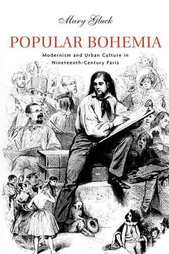 Бумажная книга «Popular Bohemia: Modernism and Urban Culture in Nineteenth-Century Paris», автор Мэри Глюк - фото №1
