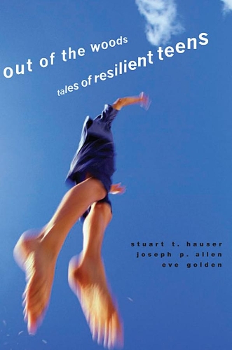 Бумажная книга «Out of the Woods: Tales of Resilient Teens», авторов Ева Голден, Джозеф П. Аллен, Стюарт Т. Хаузер - фото №1