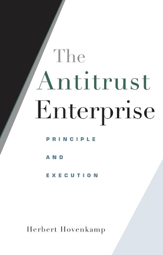 Паперова книга «The Antitrust Enterprise: Principle and Execution», автор Герберт Ховенкамп - фото №1