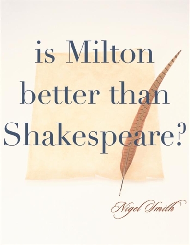 Бумажная книга «Is Milton Better than Shakespeare?», автор Найджел Смит - фото №1