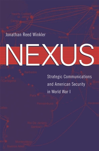 Бумажная книга «Nexus: Strategic Communications and American Security in World War I», автор Джонатан Рид Винклер - фото №1