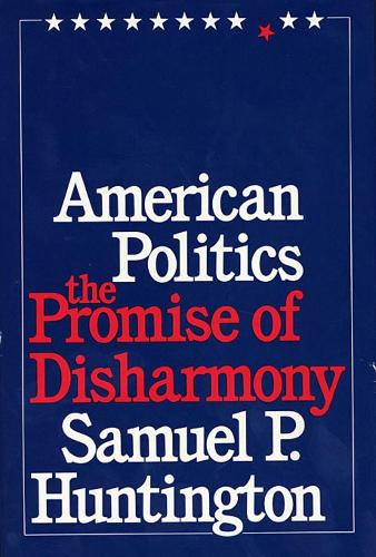 Бумажная книга «American Politics: The Promise of Disharmony», автор Сэмюэл П. Хантингтон - фото №1