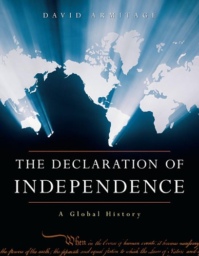 Бумажная книга «The Declaration of Independence: A Global History», автор Дэвид Армитаж - фото №1