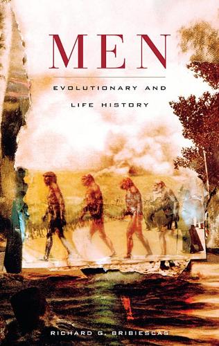 Бумажная книга «Men: Evolutionary and Life History», автор Ричард Г. Брибиескас - фото №1
