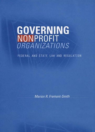 Бумажная книга «Governing Nonprofit Organizations: Federal and State Law and Regulation», автор Мэрион Р. Фремонт-Смит - фото №1