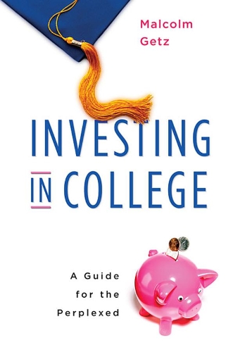 Бумажная книга «Investing in College: A Guide for the Perplexed», автор Малкольм Гетц - фото №1