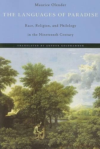 Бумажная книга «The Languages of Paradise: Race, Religion, and Philology in the Nineteenth Century», автор Морис Олендер - фото №1