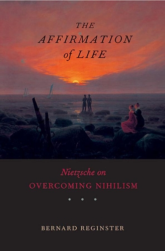 Бумажная книга «The Affirmation of Life: Nietzsche on Overcoming Nihilism», автор Бернард Регинстер - фото №1