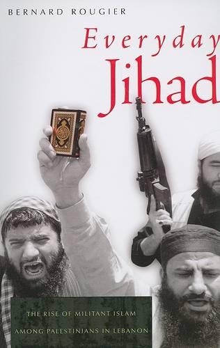 Бумажная книга «Everyday Jihad: The Rise of Militant Islam among Palestinians in Lebanon», автор Бернар Ружье - фото №1