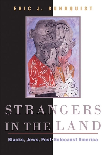 Бумажная книга «Strangers in the Land: Blacks, Jews, Post-Holocaust America», автор Эрик Дж. Сундквист - фото №1