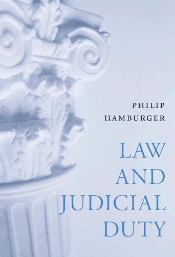 Паперова книга «Law and Judicial Duty», автор Філіп Гамбургер - фото №1