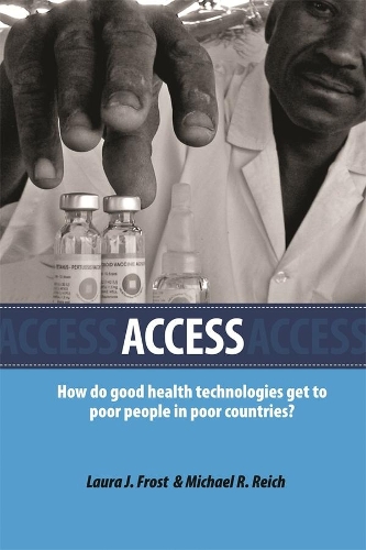 Бумажная книга «Access: How Do Good Health Technologies Get to Poor People in Poor Countries?», авторов Лаура Дж. Фрост, Майкл Р. Райх - фото №1