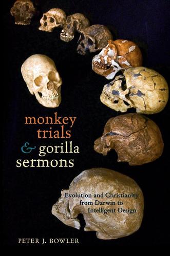 Бумажная книга «Monkey Trials and Gorilla Sermons: Evolution and Christianity from Darwin to Intelligent Design», автор Питер Дж. Боулер - фото №1