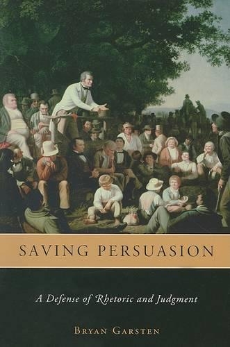 Бумажная книга «Saving Persuasion: A Defense of Rhetoric and Judgment», автор Брайан Гарстен - фото №1