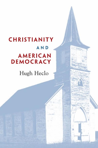 Бумажная книга «Christianity and American Democracy», автор Хью Хекло - фото №1
