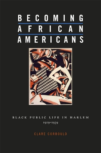 Бумажная книга «Becoming African Americans: Black Public Life in Harlem, 1919–1939», автор Клэр Корбулд - фото №1