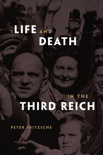 Бумажная книга «Life and Death in the Third Reich», автор Питер Фрицше - фото №1