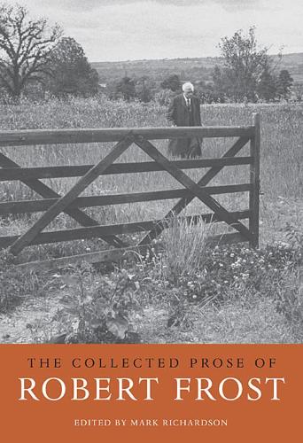 Бумажная книга «The Collected Prose of Robert Frost», автор Роберт Фрост - фото №1