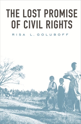 Паперова книга «The Lost Promise of Civil Rights», автор Різа Л. Голубофф - фото №1