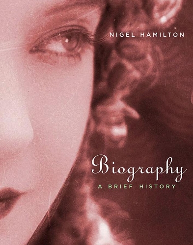 Бумажная книга «Biography: A Brief History», автор Найджел Гамильтон - фото №1