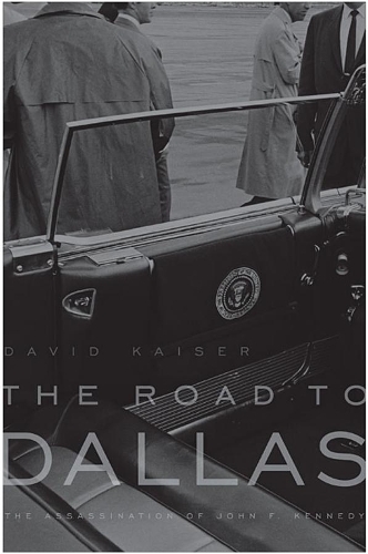 Бумажная книга «The Road to Dallas: The Assassination of John F. Kennedy», автор Дэвид Кайзер - фото №1