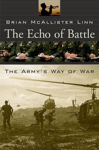 Бумажная книга «The Echo of Battle: The Army’s Way of War», автор Брайан МакАлистер Линн - фото №1