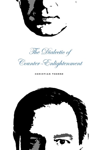 Паперова книга «The Dialectic of Counter-Enlightenment», автор Крістіан Торн - фото №1