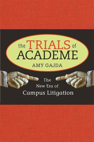 Бумажная книга «The Trials of Academe: The New Era of Campus Litigation», автор Эми Гайда - фото №1