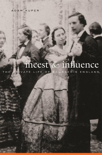 Бумажная книга «Incest and Influence: The Private Life of Bourgeois England», автор Адам Купер - фото №1