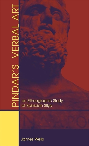 Бумажная книга «Pindar's Verbal Art: An Ethnographic Study of Epinician Style», автор Джеймс Брэдли Уэллс - фото №1