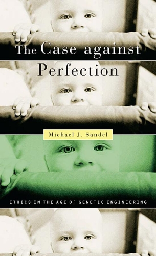 Паперова книга «The Case against Perfection: Ethics in the Age of Genetic Engineering», автор Майкл Дж. Сендел - фото №1