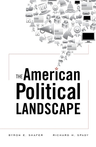 Бумажная книга «The American Political Landscape», авторов Байрон Э. Шафер, Ричард Х. Спэди - фото №1