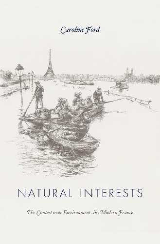Бумажная книга «Natural Interests: The Contest over Environment in Modern France», автор Каролина Форд - фото №1