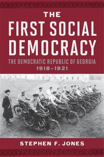 Бумажная книга «The First Social Democracy: The Democratic Republic of Georgia, 1918–1921», автор Стивен Ф. Джонс - фото №1